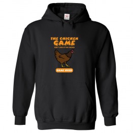 The Chicken Game Don't Look at The Chicken Game Over Funny Classic Unisex Kids and Adults Pullover Hoodie						 									 									